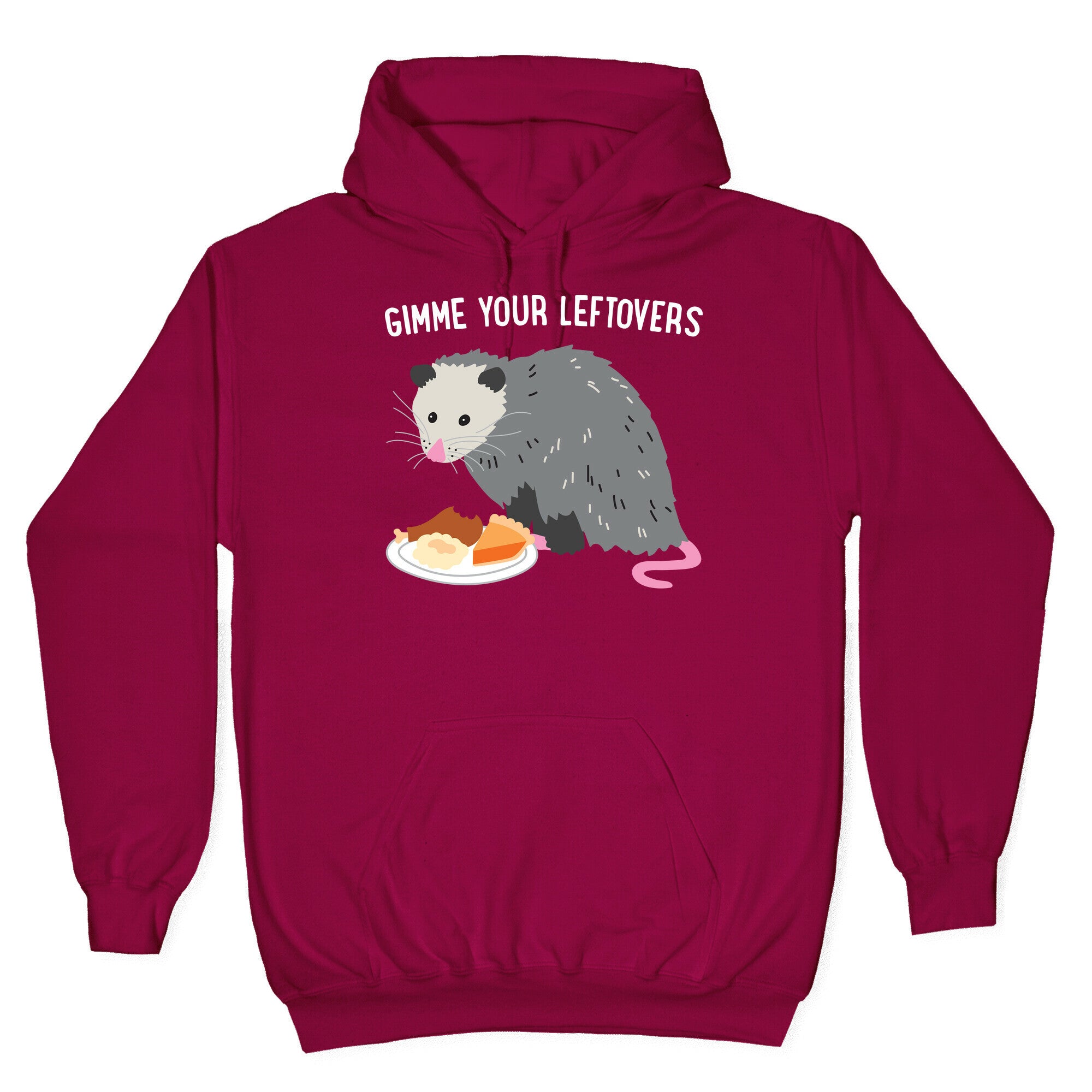 Gimme Your Leftovers Possum Hoodie